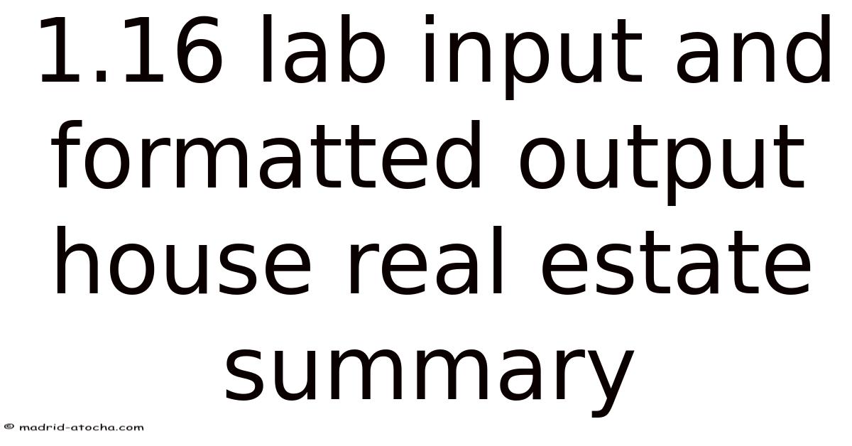 House Students Output Example 1.16 Lab Input And Formatted Output House Real Estate Summary