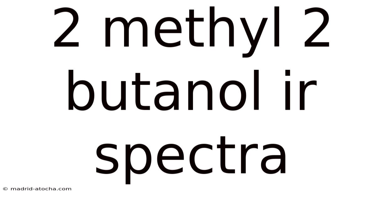 2 Methyl 2 Butanol Ir Spectra