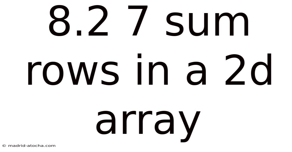 8.2 7 Sum Rows In A 2d Array