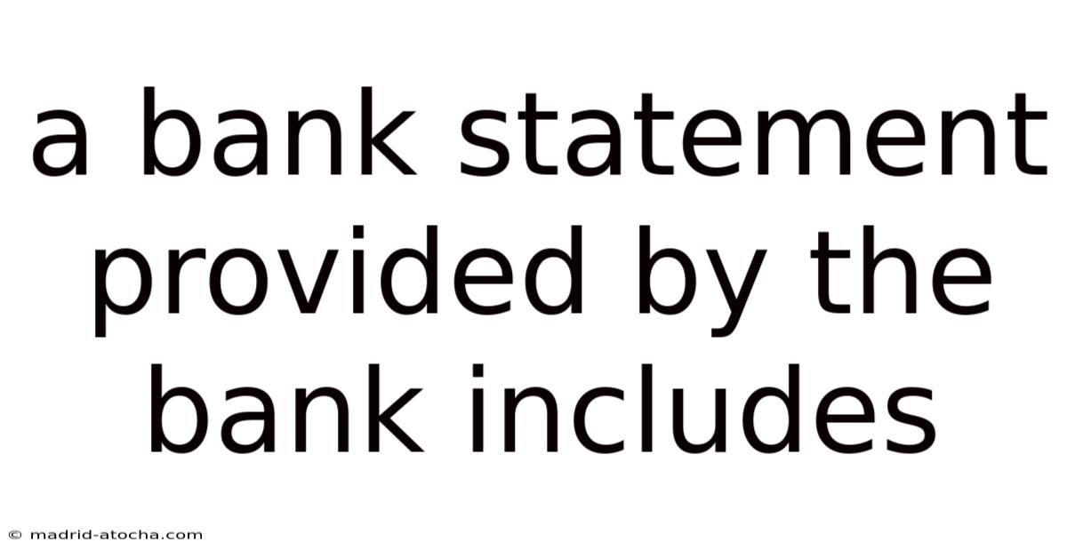 A Bank Statement Provided By The Bank Includes