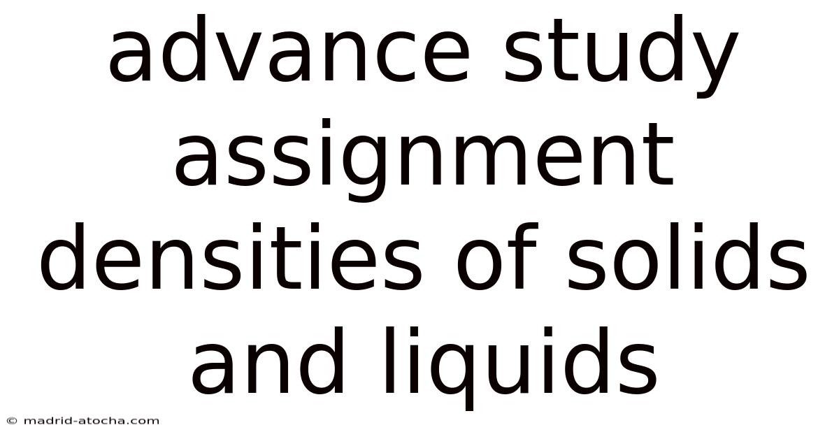 Advance Study Assignment Densities Of Solids And Liquids