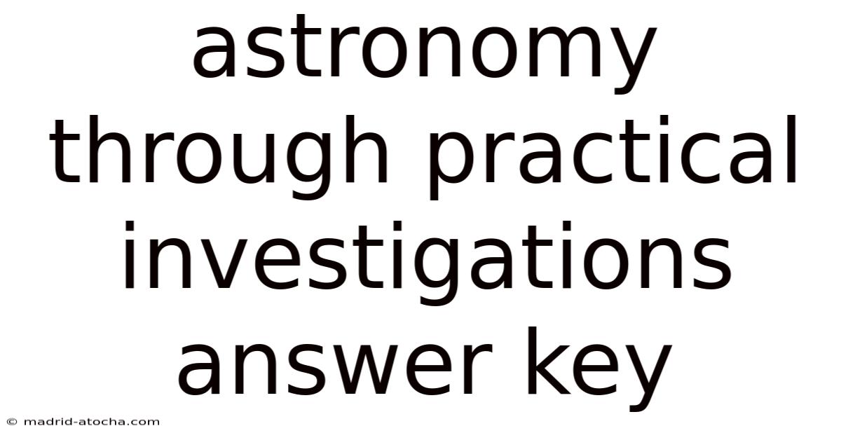 Astronomy Through Practical Investigations Answer Key