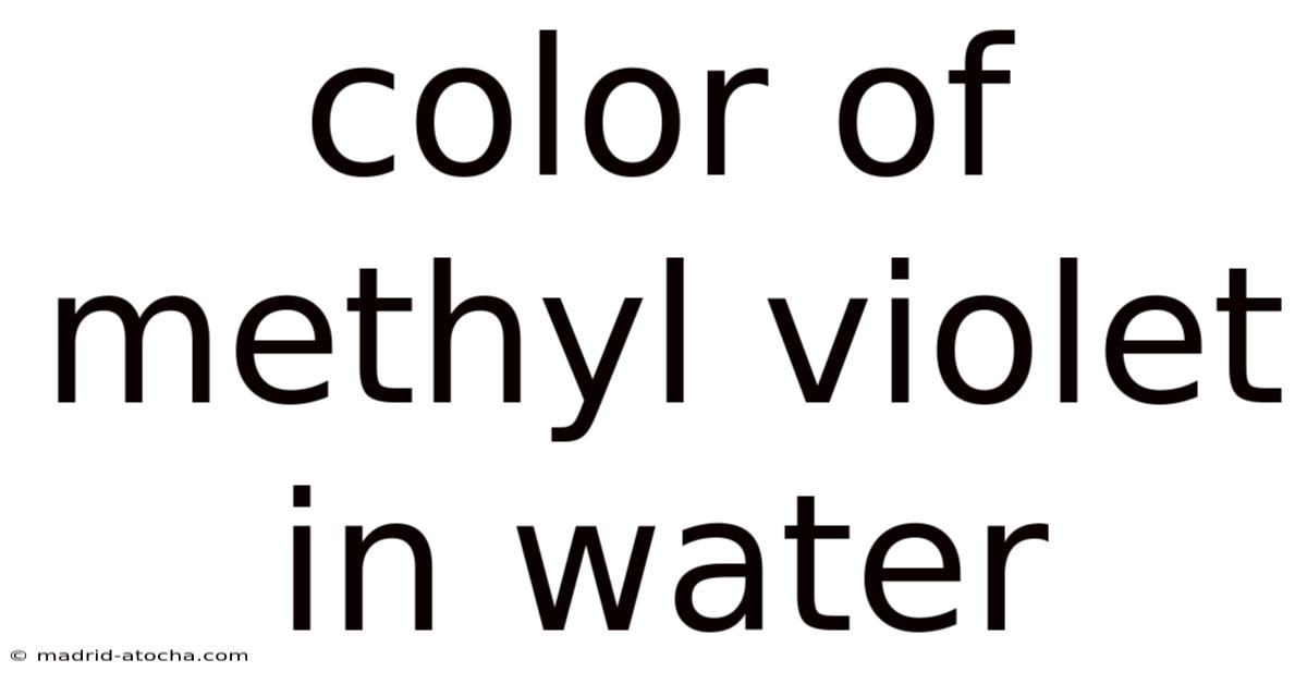 Color Of Methyl Violet In Water