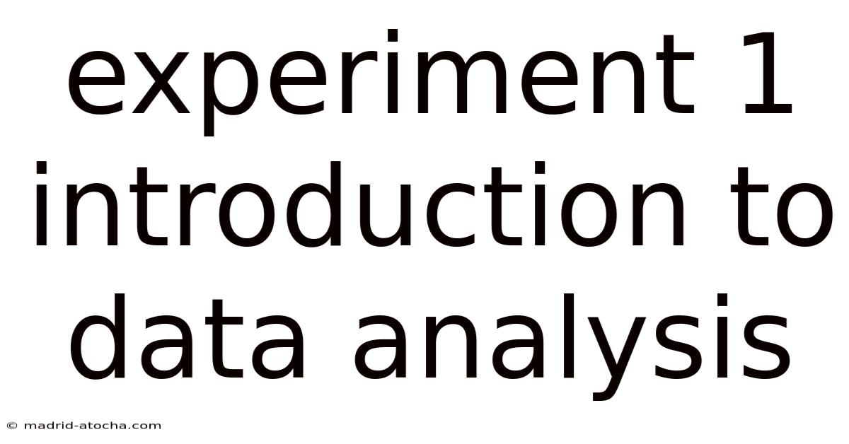 Experiment 1 Introduction To Data Analysis