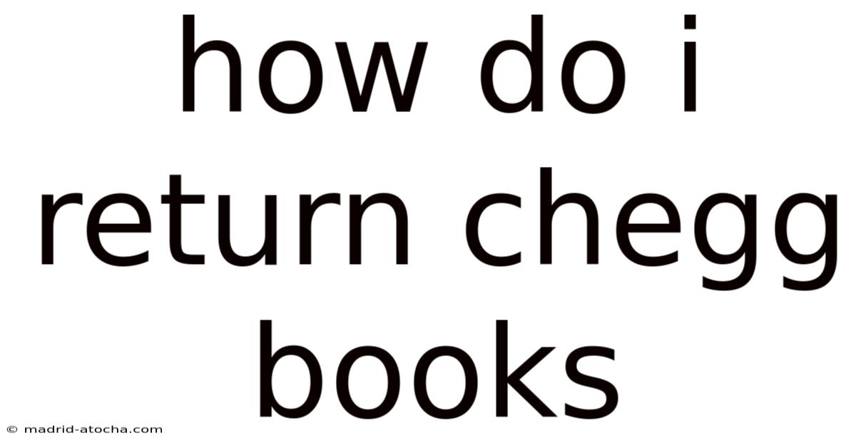 How Do I Return Chegg Books