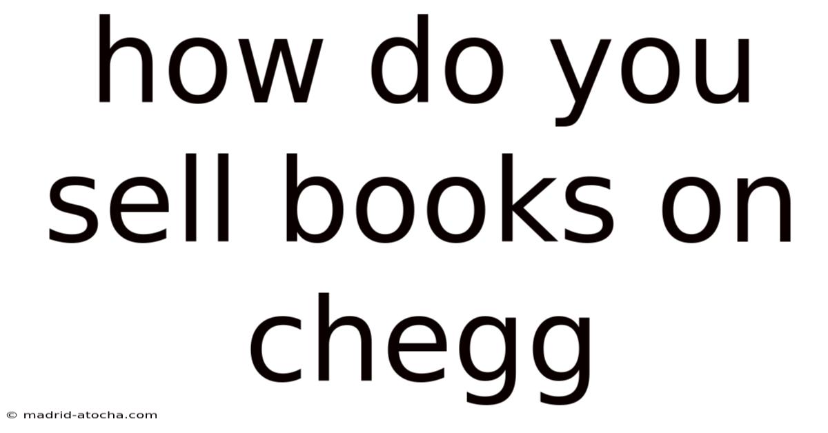 How Do You Sell Books On Chegg