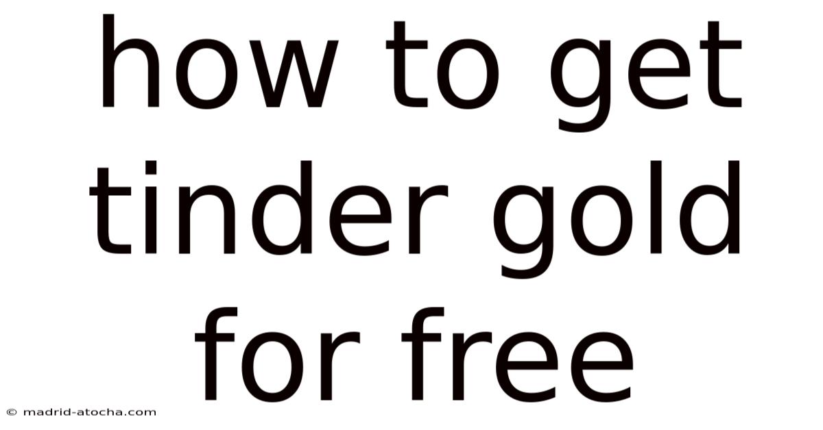 How To Get Tinder Gold For Free
