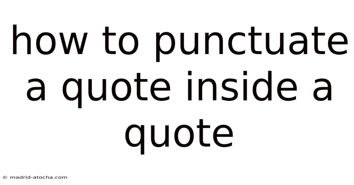 How To Punctuate A Quote Inside A Quote