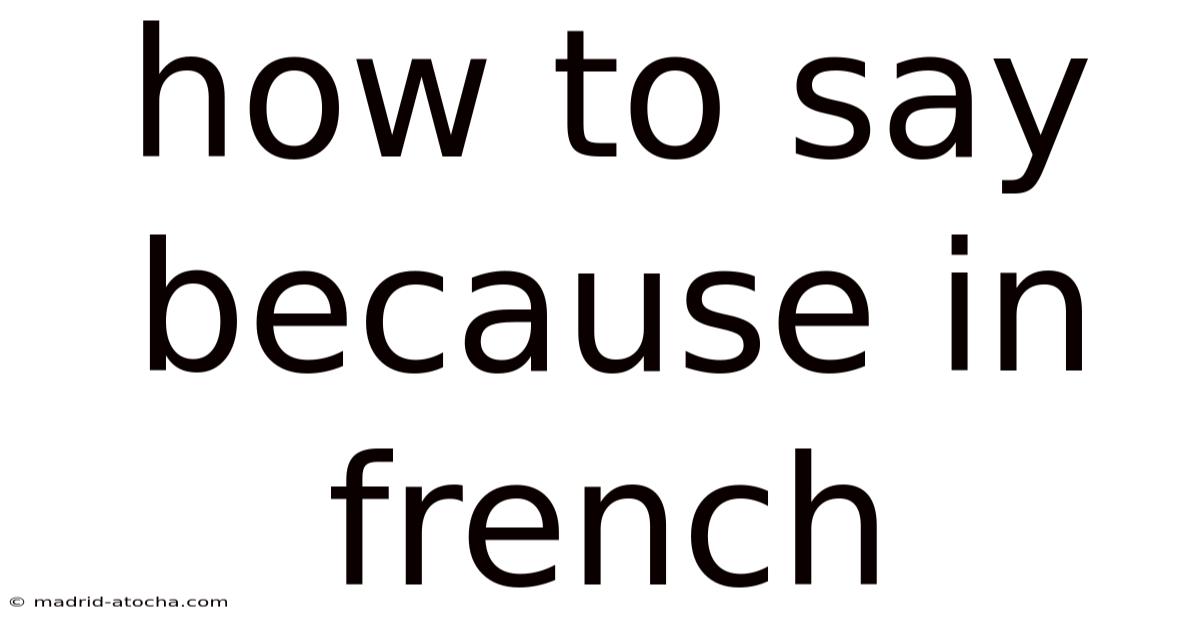 How To Say Because In French