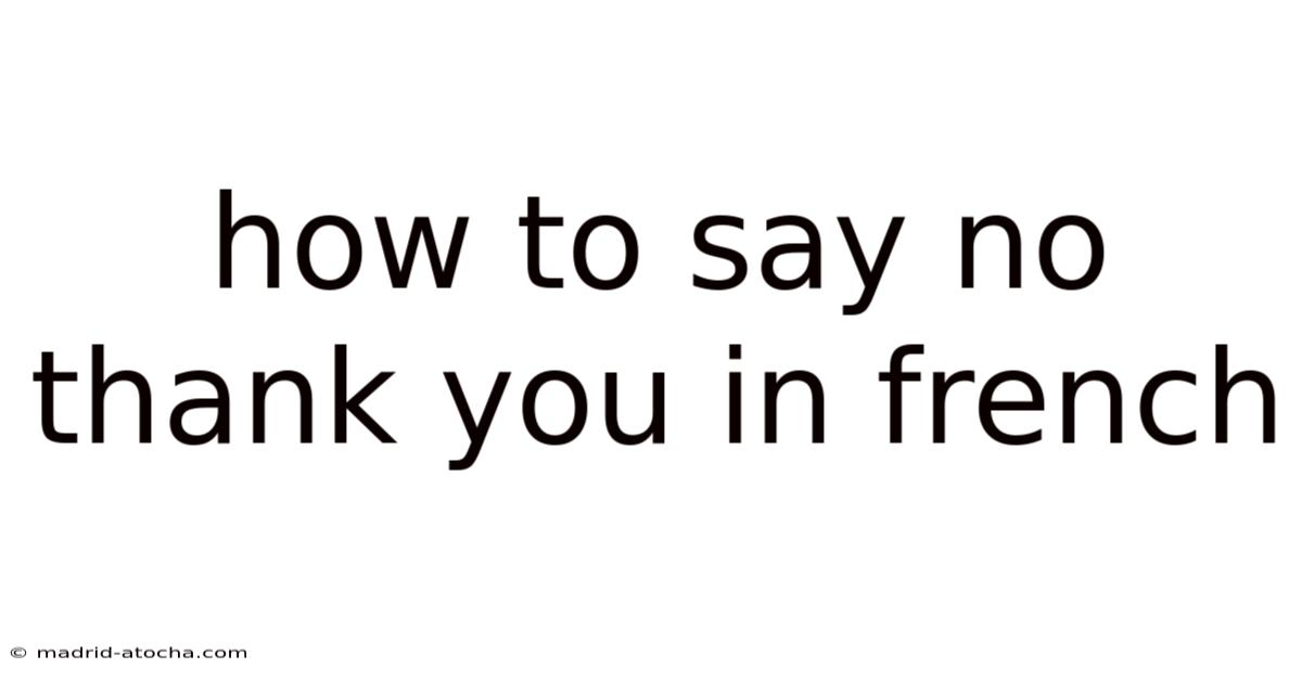 How To Say No Thank You In French