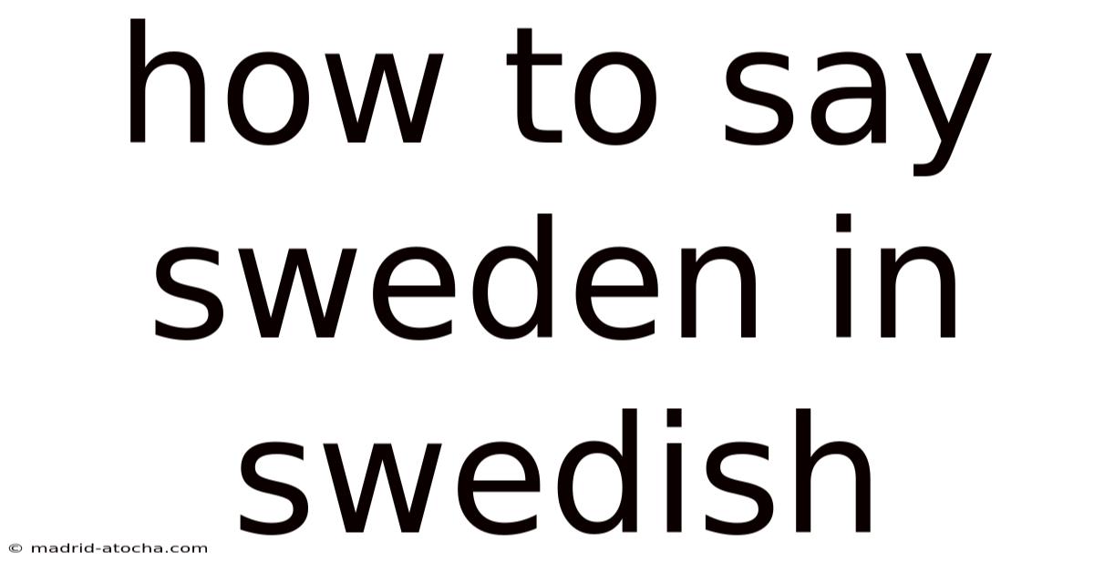 How To Say Sweden In Swedish