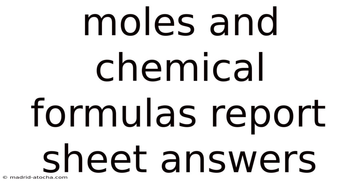 Moles And Chemical Formulas Report Sheet Answers