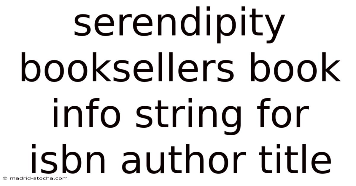 Serendipity Booksellers Book Info String For Isbn Author Title