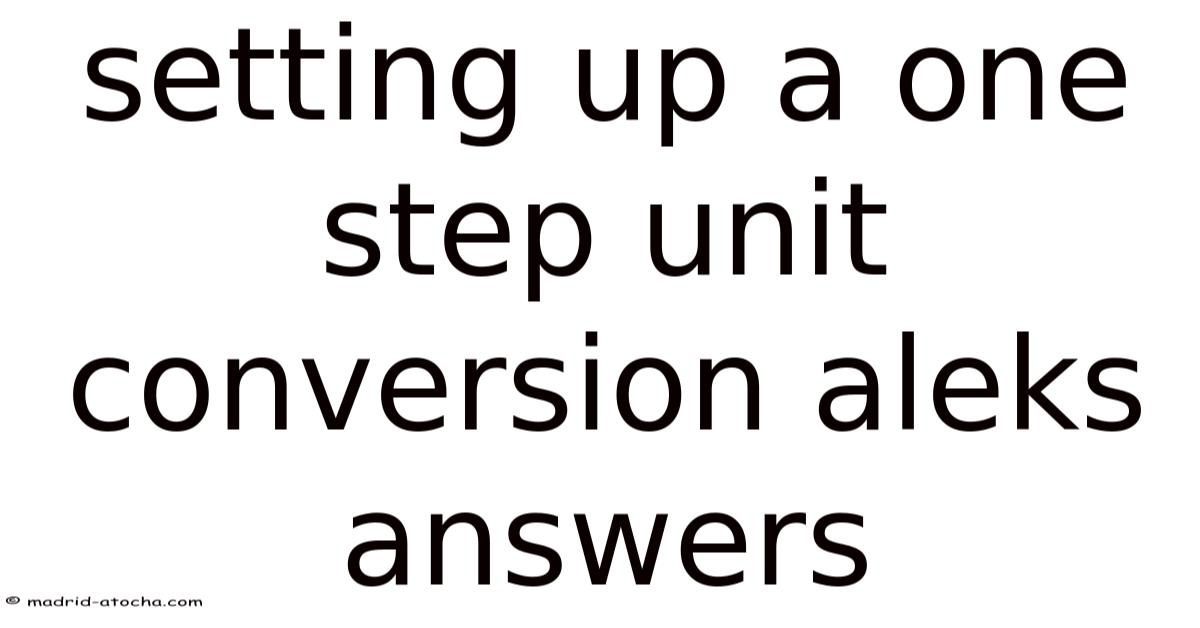 Setting Up A One Step Unit Conversion Aleks Answers