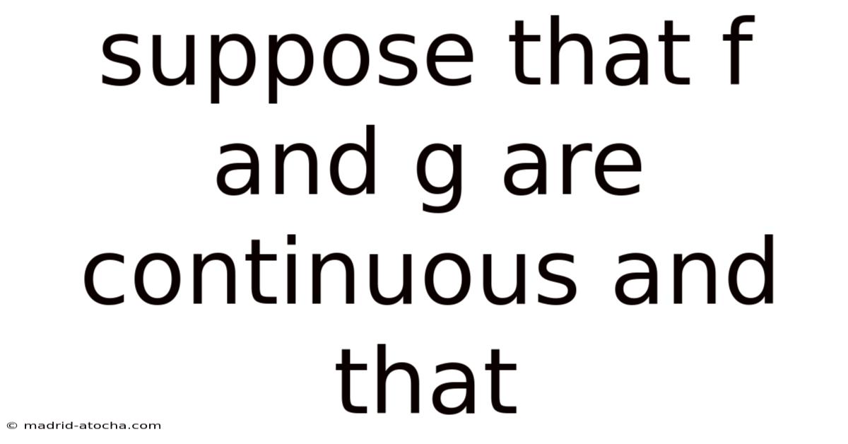 Suppose That F And G Are Continuous And That