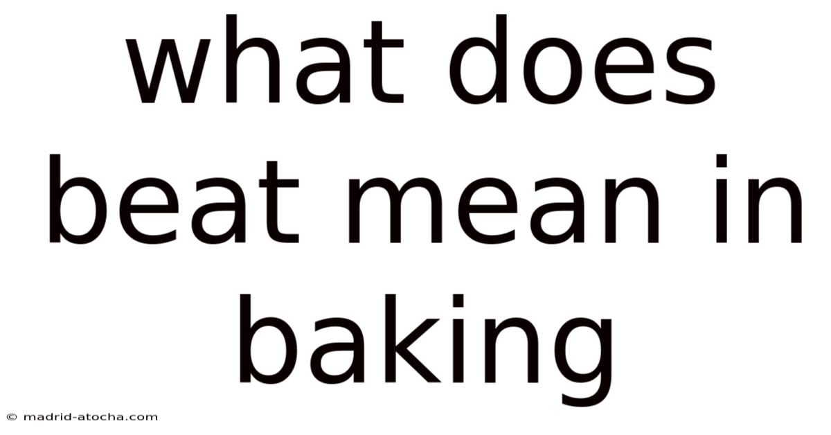 What Does Beat Mean In Baking