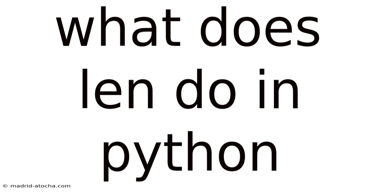 What Does Len Do In Python