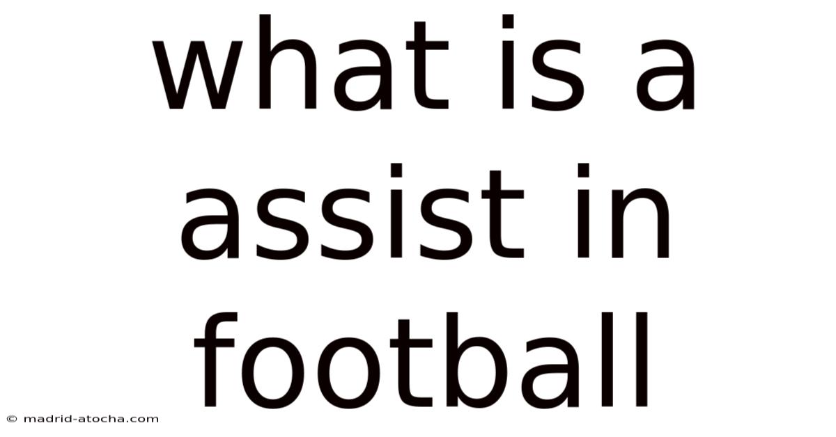 What Is A Assist In Football