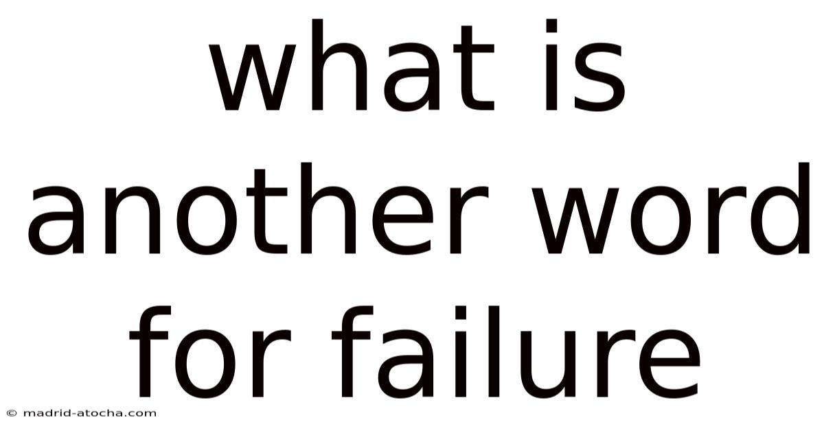 What Is Another Word For Failure