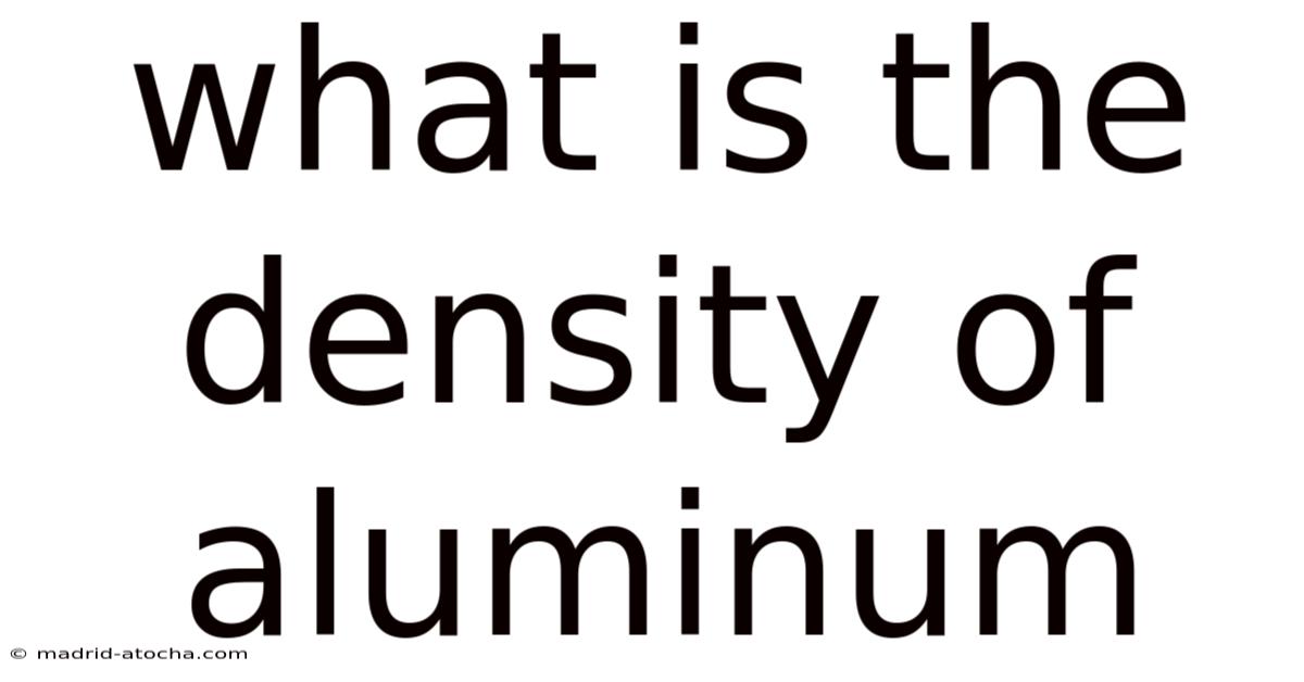 What Is The Density Of Aluminum