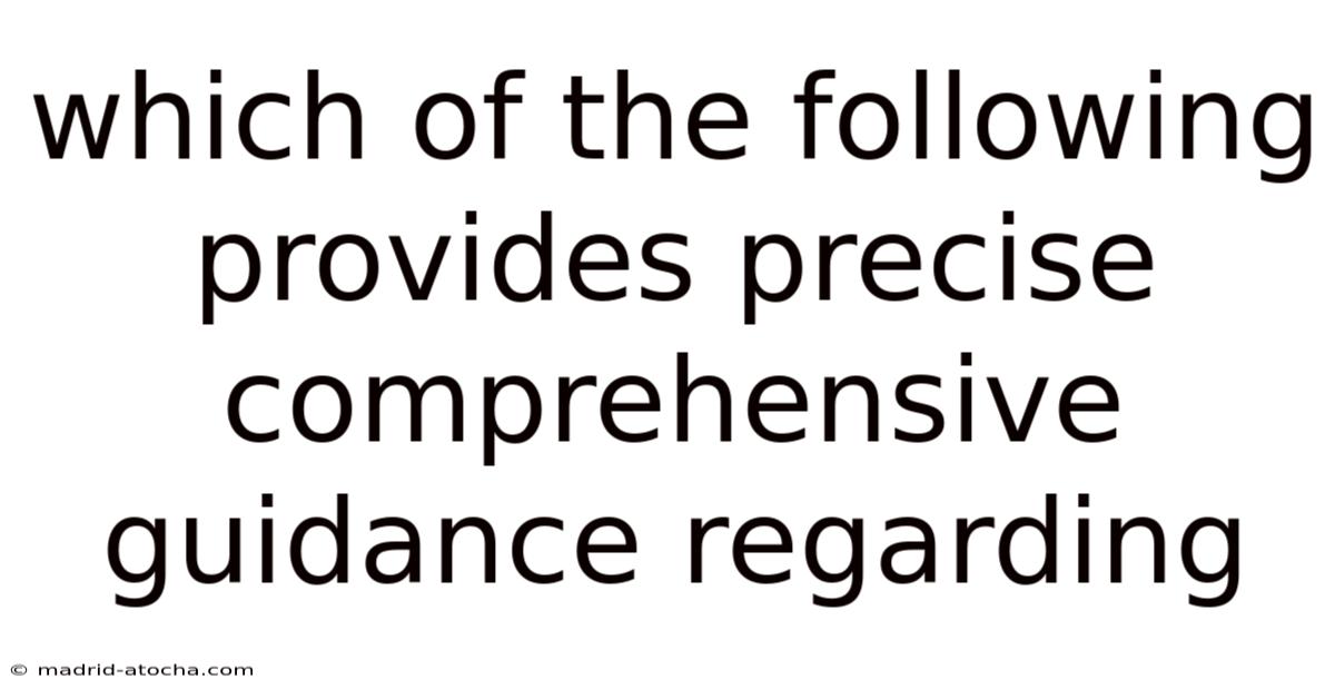 Which Of The Following Provides Precise Comprehensive Guidance Regarding