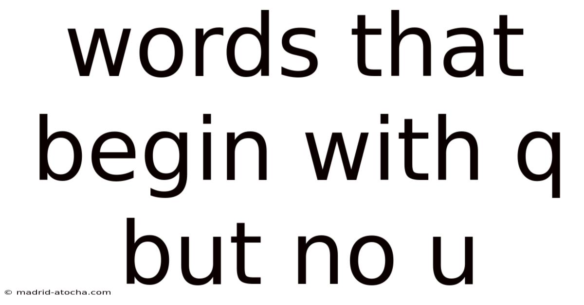 Words That Begin With Q But No U