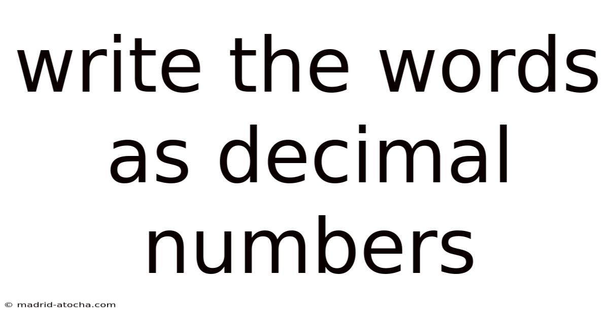Write The Words As Decimal Numbers